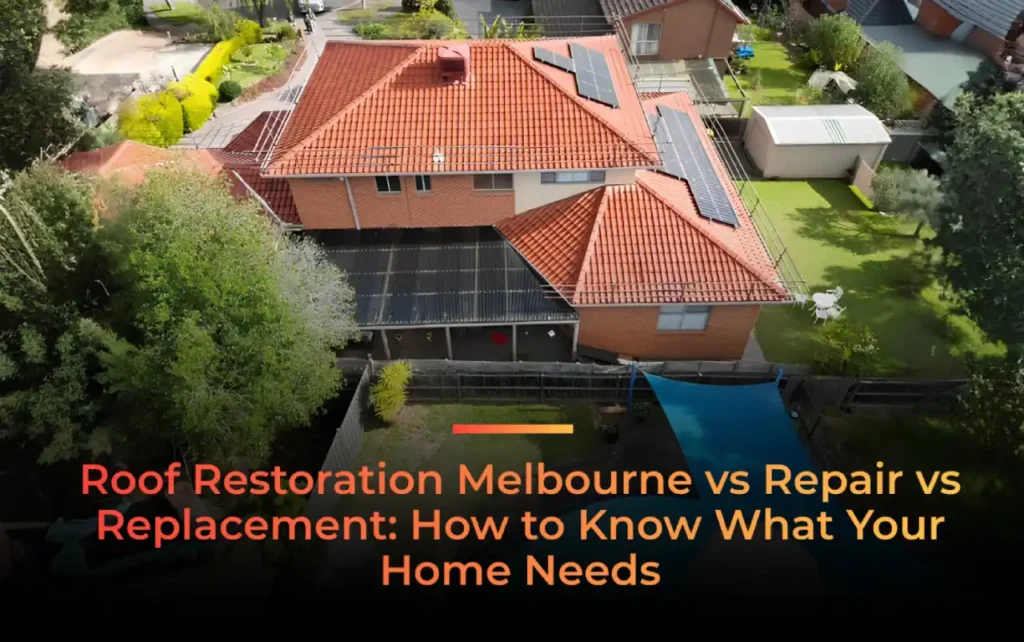 Roof Restoration Melbourne vs Repair vs Replacement: How to Know What Your Home Needs Aerial view of a Melbourne home with a restored terracotta tile roof, illustrating the differences between roof restoration, roof repair, and full roof replacement.